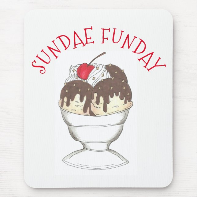 Hot Fudge Ice Cream Shoppe Sundae Sunday Funday Mouse Mat (Front)