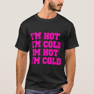 Hot Funny Menopause Humor Cold Menopause T-Shirt