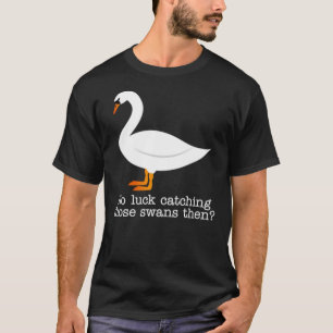 Hot Fuzz - Swans quote Classic T-Shirt