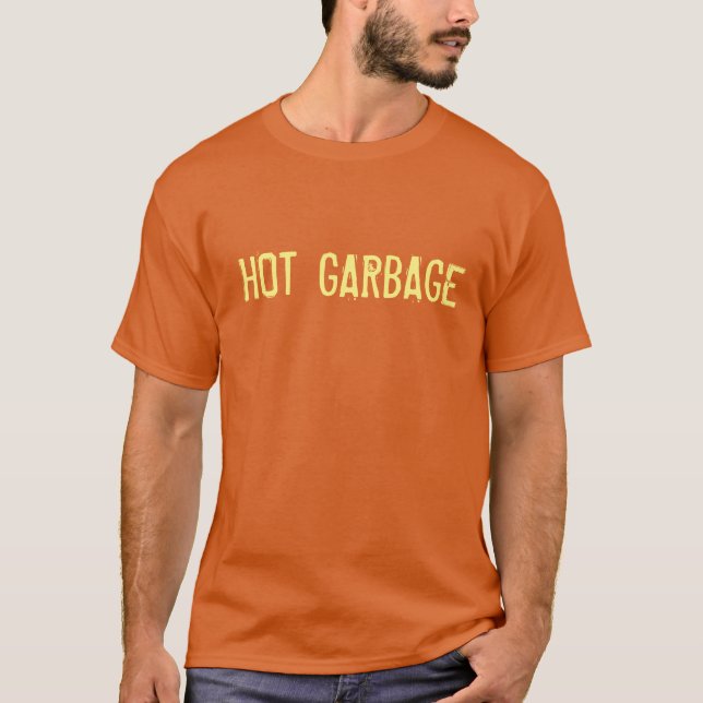 Hot Garbage T-Shirt (Front)