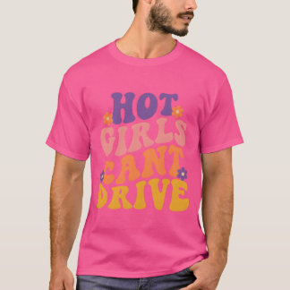 Hot Girls Can t Drive Funny Car Decal Cute Bumper  T-Shirt