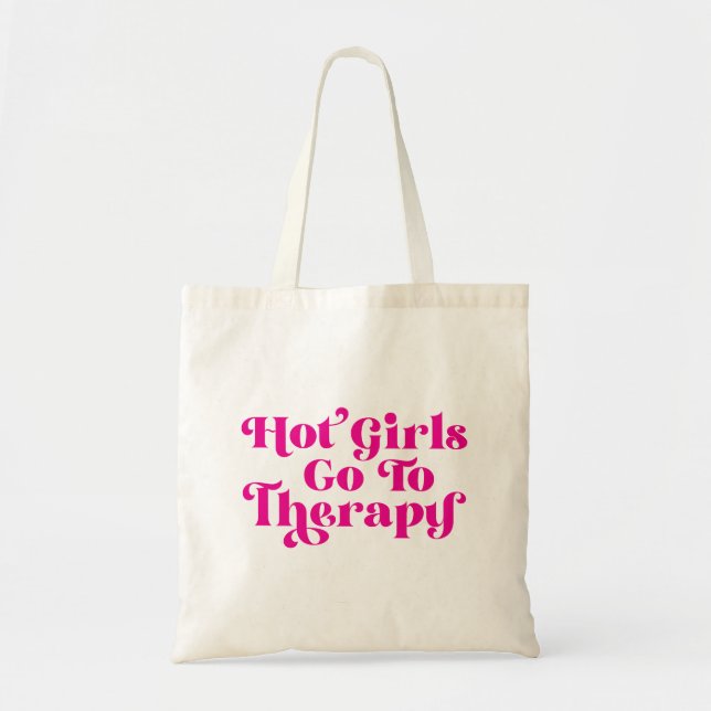 Hot Girls Go To Therapy Tote Bag (Front)
