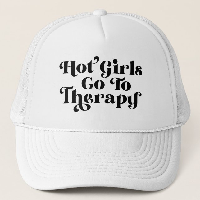 Hot Girls Go To Therapy Trucker Hat (Front)