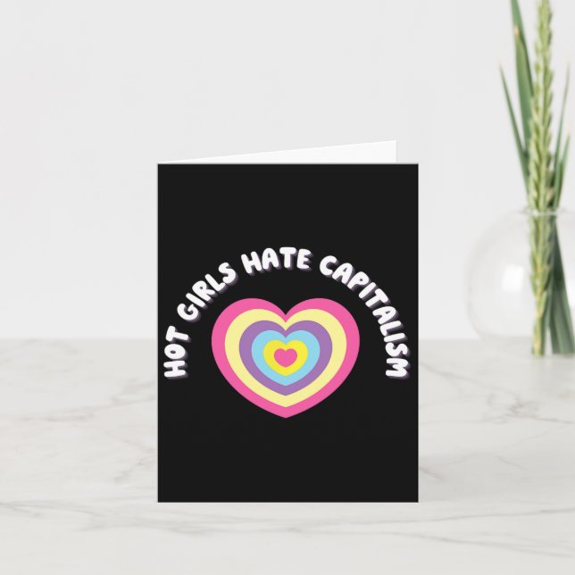 Hot Girls Hate Capitalism - Democratic Socialist A Card (Front)