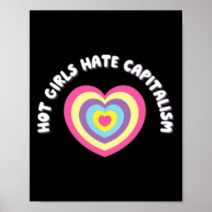 Hot Girls Hate Capitalism - Democratic Socialist A Poster
