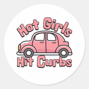 Hot Girls Hit Curbs Funny Pink Classic Round Sticker