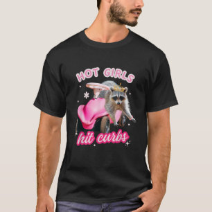 Hot Girls Hit Curbs Funny Raccoon Pink Car Bad Dri T-Shirt