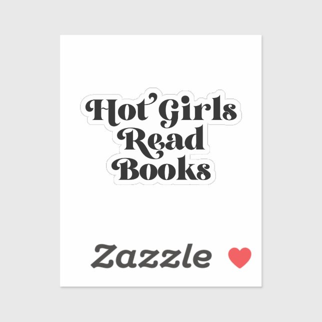 Hot Girls Read Books (Sheet)
