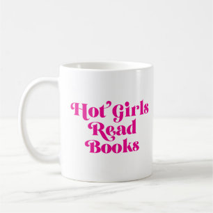 Hot Girls Read Books Coffee Mug