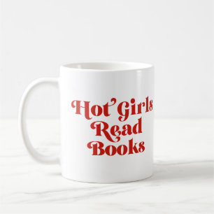 Hot Girls Read Books Coffee Mug