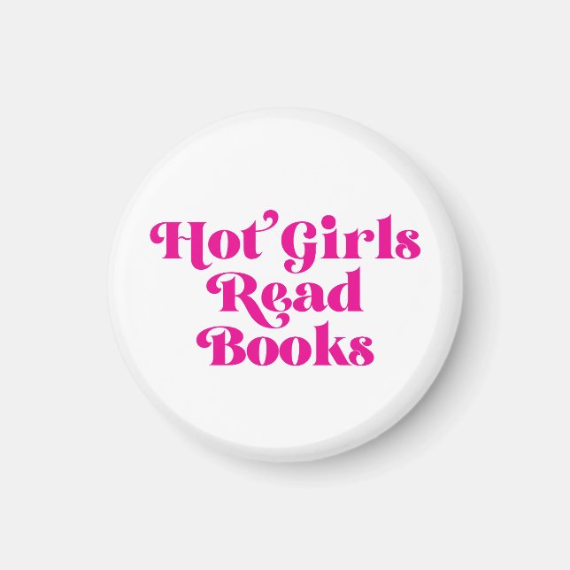 Hot Girls Read Books Magnet (Front)