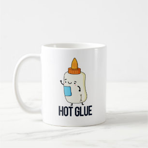 Hot Glue Funny Pun Coffee Mug