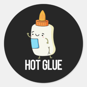 Hot Glue Funny Pun Dark BG Classic Round Sticker