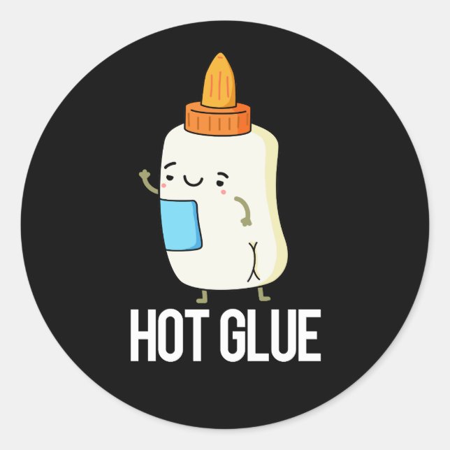 Hot Glue Funny Pun Dark BG Classic Round Sticker (Front)