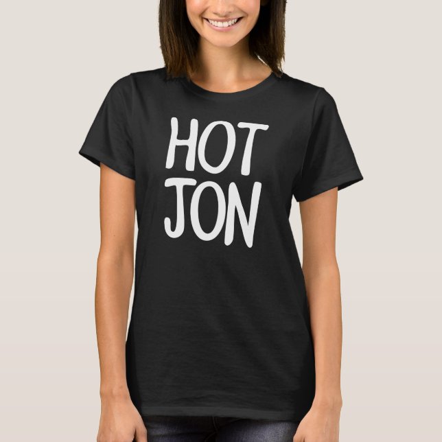 HOT JON T-Shirt (Front)