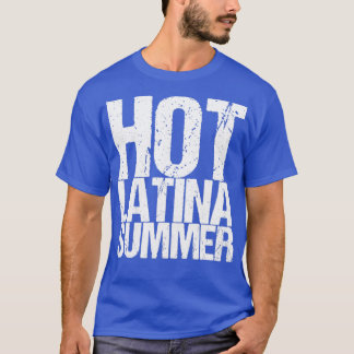 Hot Latina Summer T-Shirt