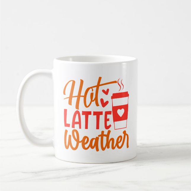 Hot Latte Weather Coffee Mug (Left)