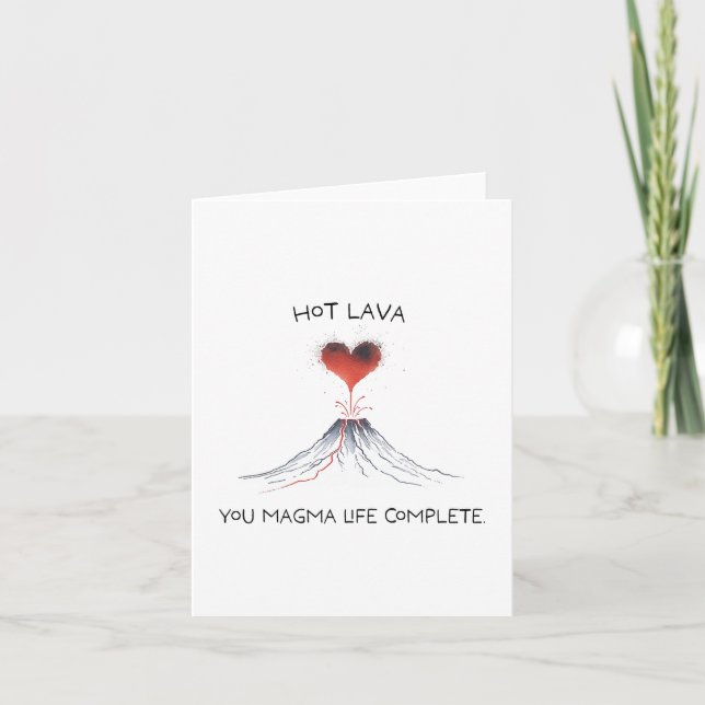 Hot Lava; You Magma Complete - Cute Geology Pun  Holiday Card (Front)