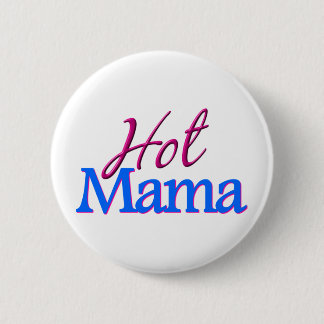 Hot Mama 6 Cm Round Badge