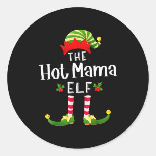 Hot Mama Christmas Elf Matching Pajama X-mas Party Classic Round Sticker