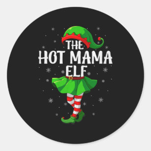 Hot Mama Elf Christmas Girls Women Elf Squad Xmas  Classic Round Sticker