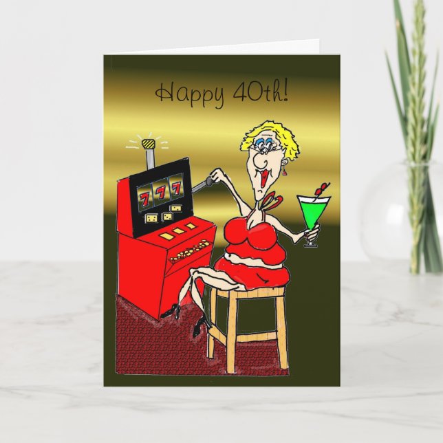 HOT MAMA SLOT MACHINE LUCKY 7'S 40th BIRTHDAY CARD (Front)