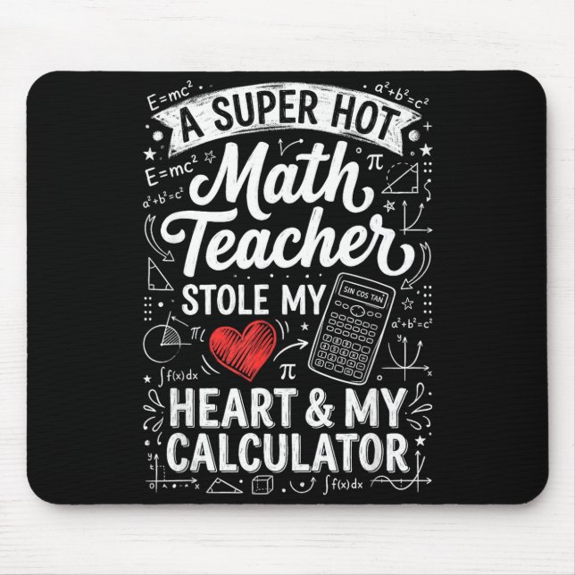 Hot Math Teacher Stole My Calculator Chalkboard Va Mouse Mat (Front)