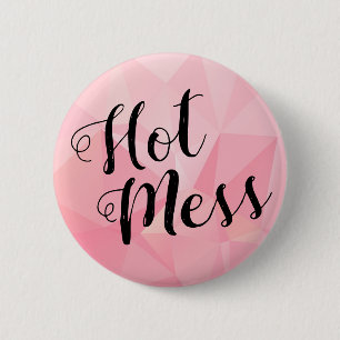 Hot Mess 6 Cm Round Badge