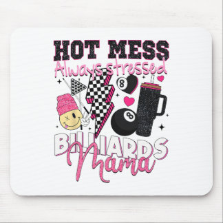 Hot Mess Always Stressed Billiards Mama Mother's D Mouse Mat