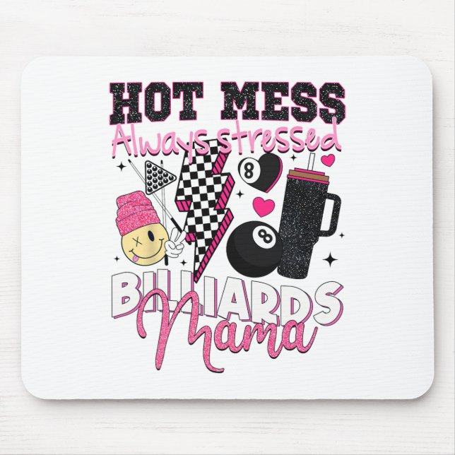 Hot Mess Always Stressed Billiards Mama Mother's D Mouse Mat (Front)