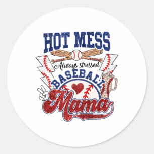 Hot Mess Always Stressed Bysebyll Mama Mothers Day Classic Round Sticker