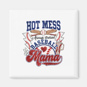 Hot Mess Always Stressed Bysebyll Mama Mothers Day Magnet