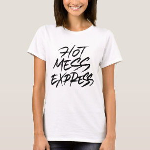 Hot Mess Express T-Shirt