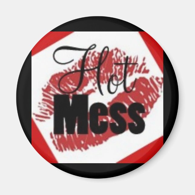 Hot Mess Magnet (Front)