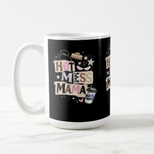 Hot mess mama coffee mug