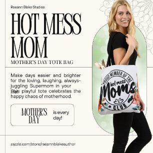 Hot Mess Mum Mother's Day Tote Bag