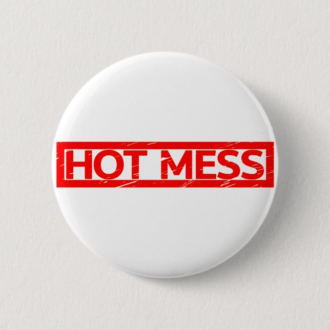 Hot Mess Stamp 6 Cm Round Badge (Front)