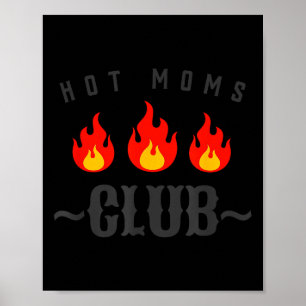 Hot Moms Club Funny New Mom Joke Quote Mother's Da Poster
