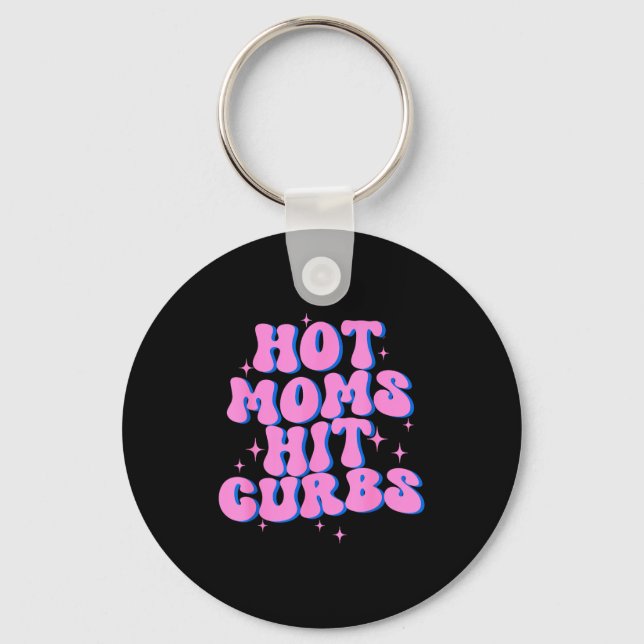 Hot Moms Hit Curbs  Key Ring (Front)