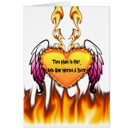 Hot Mum Needs A Date Card