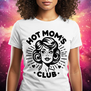 Hot Mum's Club T-Shirt