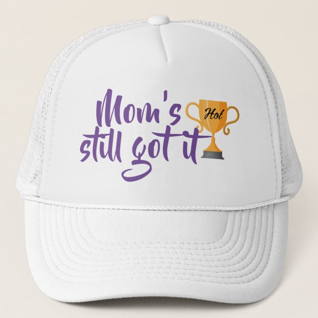 Hot Mum's Still Got It Cougar Trucker Hat (Front)