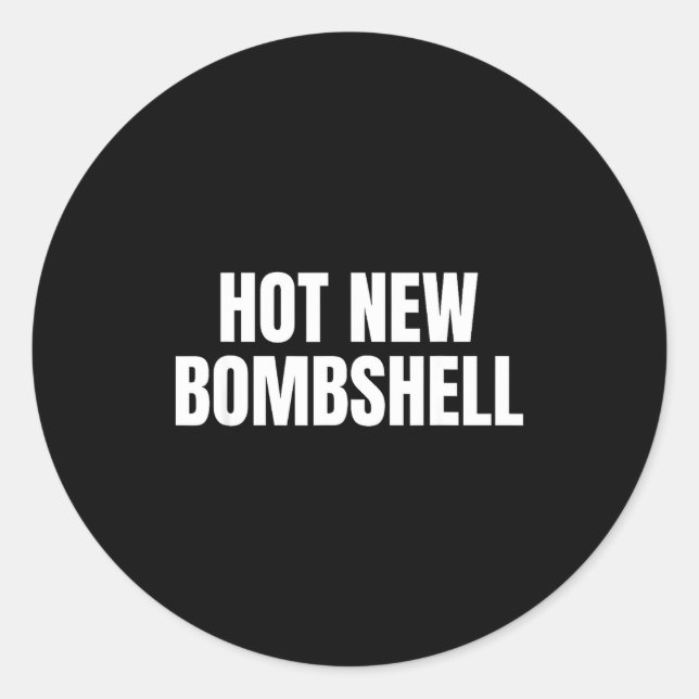 Hot New Bombshell  Classic Round Sticker (Front)