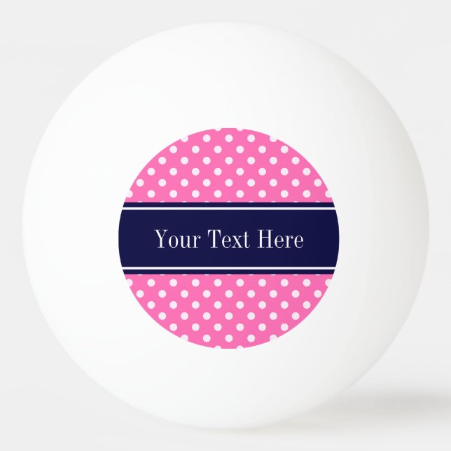 Hot Pink #2 Wht Polka Dots Navy Blue Name Monogram Ping Pong Ball (Front)