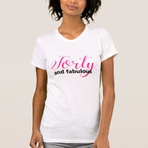 Hot Pink 40 Fabulous 40th Birthday Gift T-Shirt