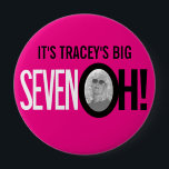 Hot pink 70th SEVEN OH! photo seventieth birthday 10 Cm Round Badge<br><div class="desc">Hot bright pink, white and black 70th birthday button pin badge. Bright graphic retro style 70 years badge customise with your own name and photo in the O of Oh! Great for parties or to add to gifts or cards. Other matching items are available. Unique design by Sarah Trett for...</div>