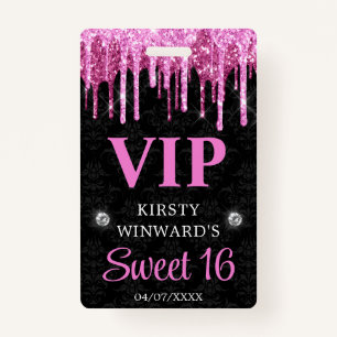 Hot Pink and Black Dripping Glitter Sweet Sixteen ID Badge