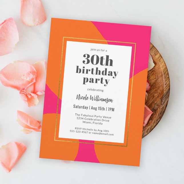 Hot Pink and Orange Colourful 30th Birthday Party Invitation (Bold and beautiful 30th birthday party invitation to personalize with your party details.)