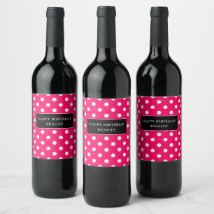 Hot Pink and white polka dot with black Wine Label