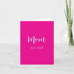 Hot Pink Cute New Mom Mother's Day Card